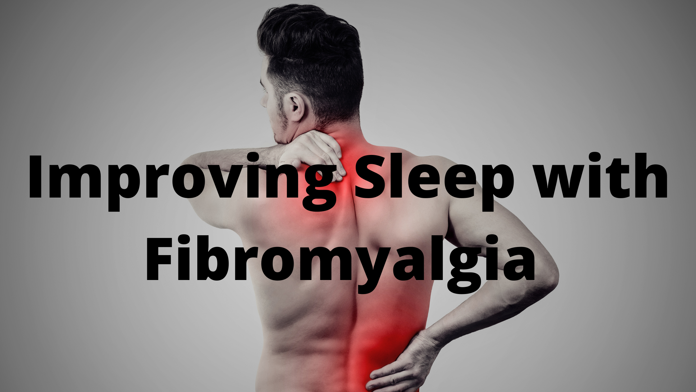 Improving Sleep if You Have Fibromyalgia